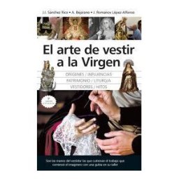 Editorial Almuzara El Arte De Vestir A La Virgen