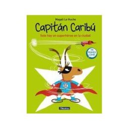Ediciones Beascoa Capitán Caribú. Solo Hay Un Superhéroe En La Ciudad