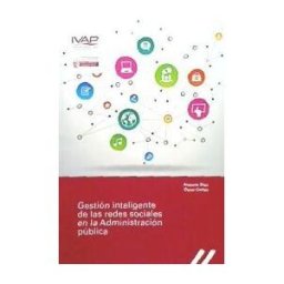 IVAP Gestión Inteligente De Las Redes Sociales En La Administración Pública
