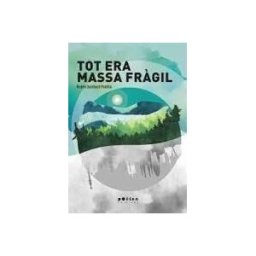 Pollen Edicions (El Tinter SAL) Tot Era Massa Frgil