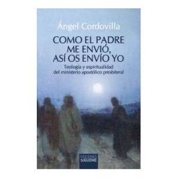 Ediciones Sígueme, S. A. Como El Padre Me Envió, Así Os Envío Yo