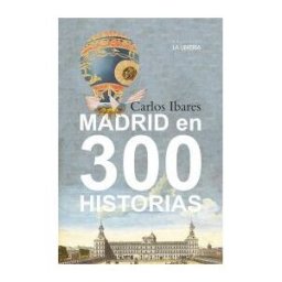 Ediciones La Libreria Madrid En 300 Historias