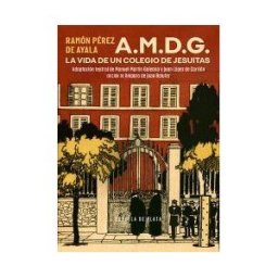 Ediciones Espuela de Plata A.m.d.g. La Vida De Un Colegio De Jesuitas