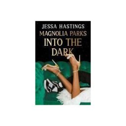 Orion Publishing Group, Limited Magnolia Parks: Into The Dark