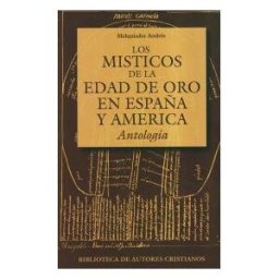 Biblioteca Autores Cristianos Los Místicos De La Edad De Oro En España Y América