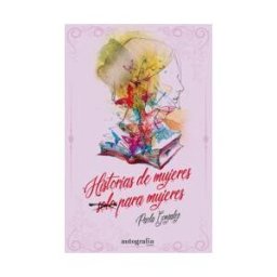 Autografia,editorial Historia De Mujeres Solo Para Mujeres