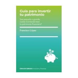 Libros de Cabecera Guia Para Invertir Tu Patrimonio