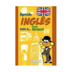 Girassol Edioes Aprende Ingles Com O Prof.girassol