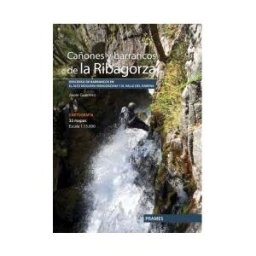 Prames S.A. Cañones Y Barrancos De La Ribagorza. Descensos De Barrancos En El Alto Noguera Ribagorzana Y El Valle Del Isábena.