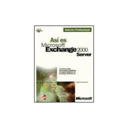 McGraw-Hill Interamericana de España S.L. Así Es Microsoft Exchange 2000 Server
