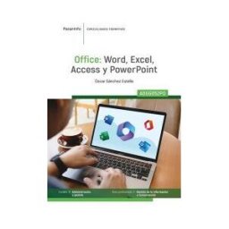 Ediciones Paraninfo, S.A Office: Word, Excel, Access Y Power Point-adgg052po