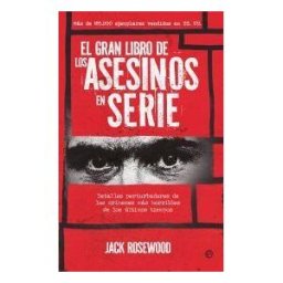 LA ESFERA DE LOS LIBROS, S.L. El Gran Libro De Los Asesinos En Serie