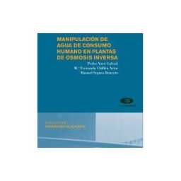 Publicacions Universitat Alacant Manipulación De Agua De Consumo Humano En Plantas De ósmosis Inversa