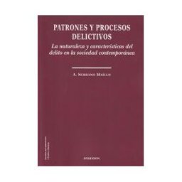 Editorial Dykinson, S.L. Patrones Y Procesos Delictivos
