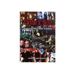 Quarentena Ediciones Cuerdas De Acero : Historia Del Heavy Metal En España