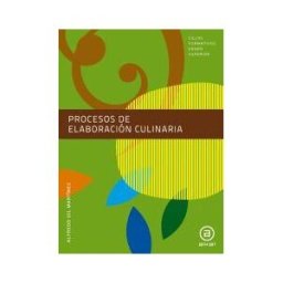Ediciones Akal Procesos De Elaboración Culinaria. Libro Del Alumno