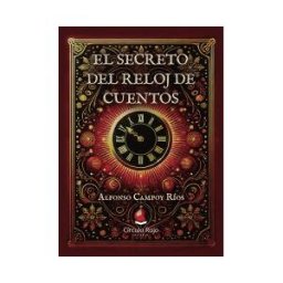 Grupo Editorial Círculo Rojo SL El Secreto Del Reloj De Cuentos
