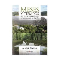 Punto Rojo Libros, S.L. Meses Y Tiempos: Una Visión Personal De La Meteorología De España