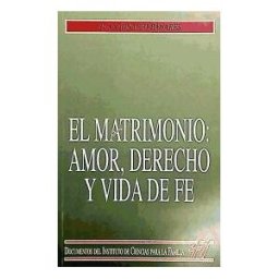 Ediciones Rialp, S.A. El Matrimonio: Amor, Derecho Y Vida De Fe