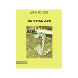 Ediciones Carena Larva De Amor