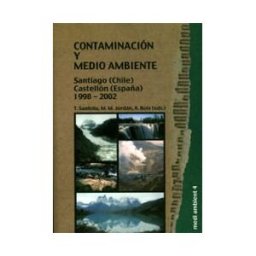 Universitat Jaume I. Servei de Comunicació i Publicacions Contaminación Y Medio Ambiente Santiago (chile)- Castellón (españa)