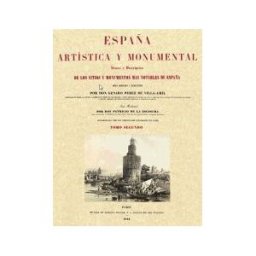 JdeJ Editores España Artística Y Monumental : Vistas Y Descripción De Los Sitios Y Monumentos Más Notables De España Portada