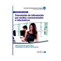 Editorial MAD Transmisión De Información Por Medios Convencionales E Informáticos. Certificados De Profesionalidad. Operaciones De
