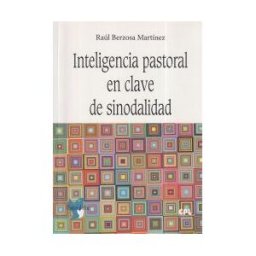 CENTRE DE PASTORAL LIT?RGICA Libro Inteligencia Pastoral En Clave De Sinodalidad