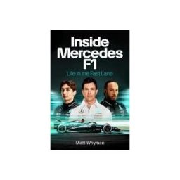 CROWN PUB INC Inside Mercedes F1: Life In The Fast Lane