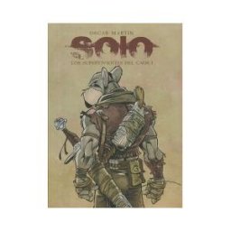 OMINIKY Solo. Los Supervivientes Del Caos I