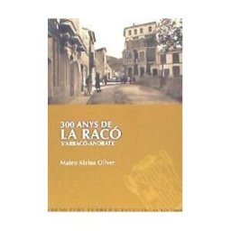 Documenta Balear S.L. 300 Anys De La Racó