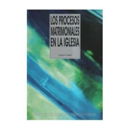 Ediciones Rialp, S.A. Los Procesos Matrimoniales En La Iglesia