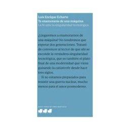 Ediciones Rialp, S.A. Te Enamorarás De Una Máquina