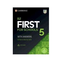 Cambridge University Press B2 First For Schools 5 Student`s Book With Answers With Audio With Resource Bank