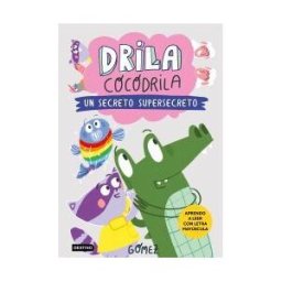 Destino Infantil Juvenil Drila Cocodrila 8. Un Secreto Supersecreto