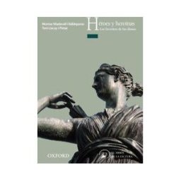 Oxford University Press España, S.A. Héroes Y Heroínas: Los Favoritos De Los Dioses