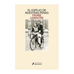 SALAMANDRA El Espejo De Nuestras Penas (los Hijos Del Desastre 3)