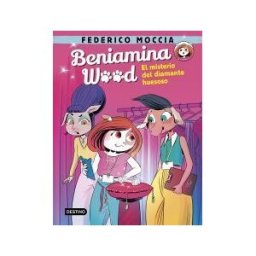 Destino Infantil Juvenil Beniamina Wood 1. El Misterio Del Diamante Huesoso