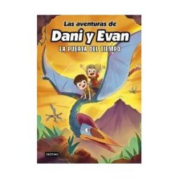 Destino Infantil Juvenil Las Aventuras De Dani Y Evan 7. La Puerta Del Tiempo