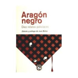 Rey Lear, S.L. Aragón Negro: Diez Relatos Policiales