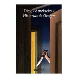 Edicións Xerais de Galicia, S.A. Historias De Oregón