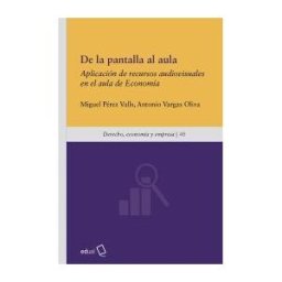 Editorial Universidad de Almería De La Pantalla Al Aula
