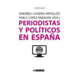 Editorial UOC, S.L. Periodistas Y Politicos En España