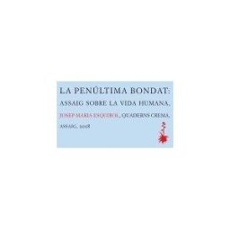 Quaderns Crema S.A. La Penúltima Bondat