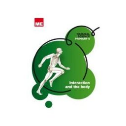 EDICIONES BILINGES Natural Science Modular, Interaction And The Body, 5 Primary