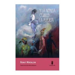Editorial Minuscula, S.L.U. Y La Novia Cerró La Puerta