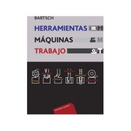 Editorial Reverté Herramientas. Máquinas. Trabajo