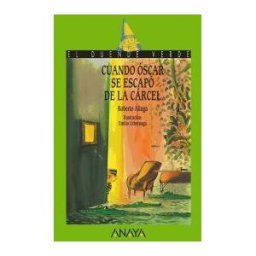 Anaya Educación 190. Cuando óscar Se Escapó De La Cárcel