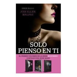 Editorial Planeta Solo Pienso En Ti (serie Ella 1)