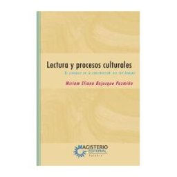 COOPERATIVA EDITORIAL MAGISTERIO Lectura Y Procesos Culturales